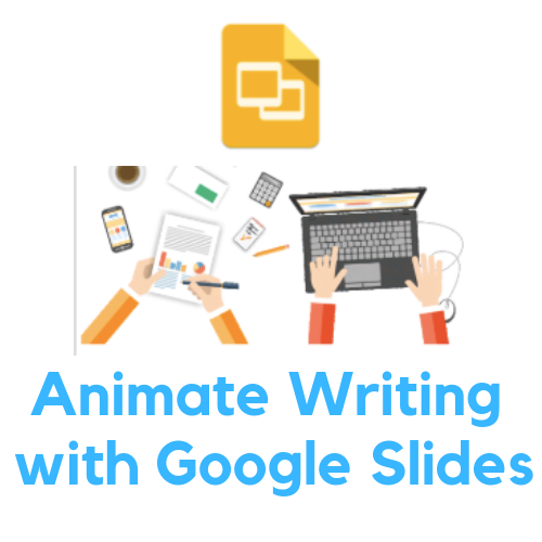 Animate Writing with Google Slides Image