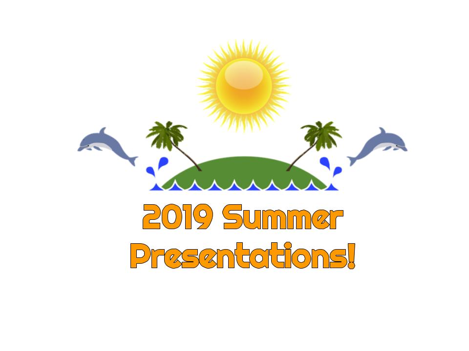 2019 Summer Presentations Image